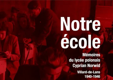 Notre école, opublikowana przez Stowarzyszenie w 2017 r. (Stowarzyszenie Pamięć Polskiego Liceum).